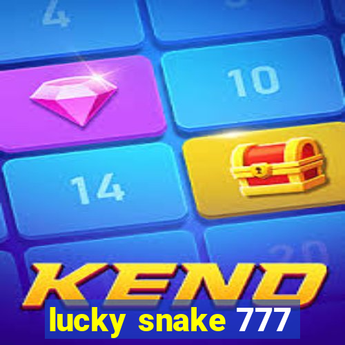 lucky snake 777